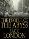 The People of the Abyss (eBook)